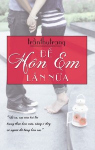 Để hôn em lần nữa